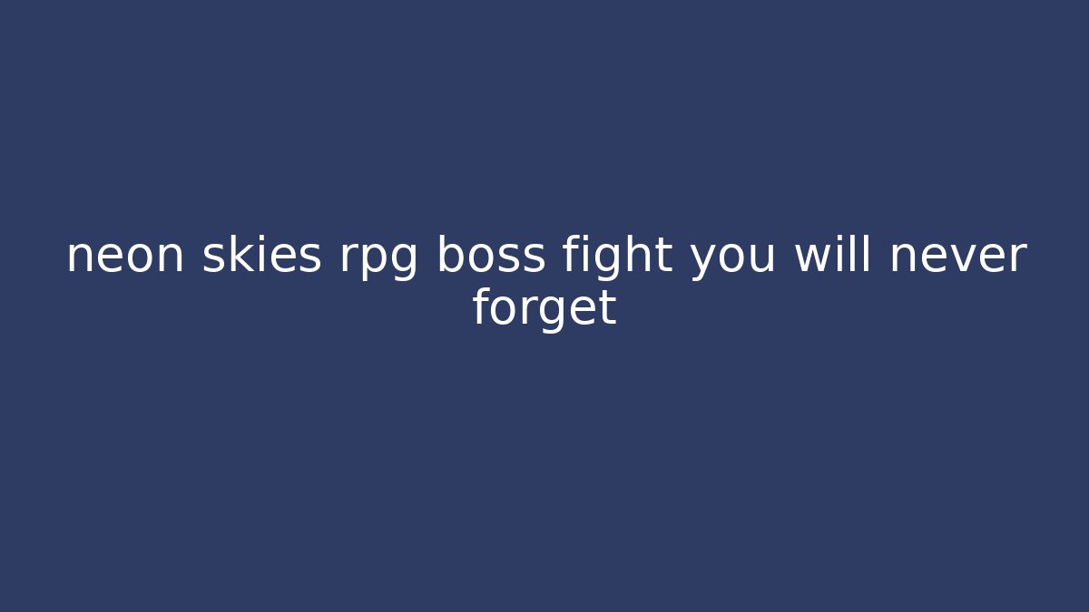 neon skies rpg boss fight you will never forget