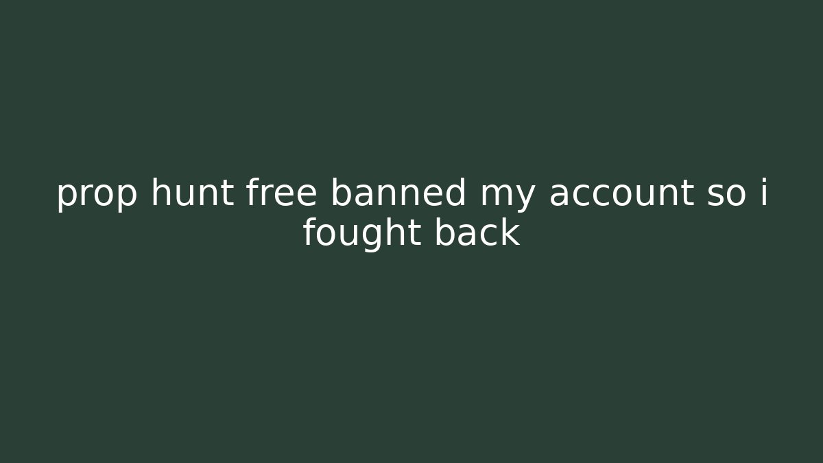 prop hunt free banned my account so i fought back