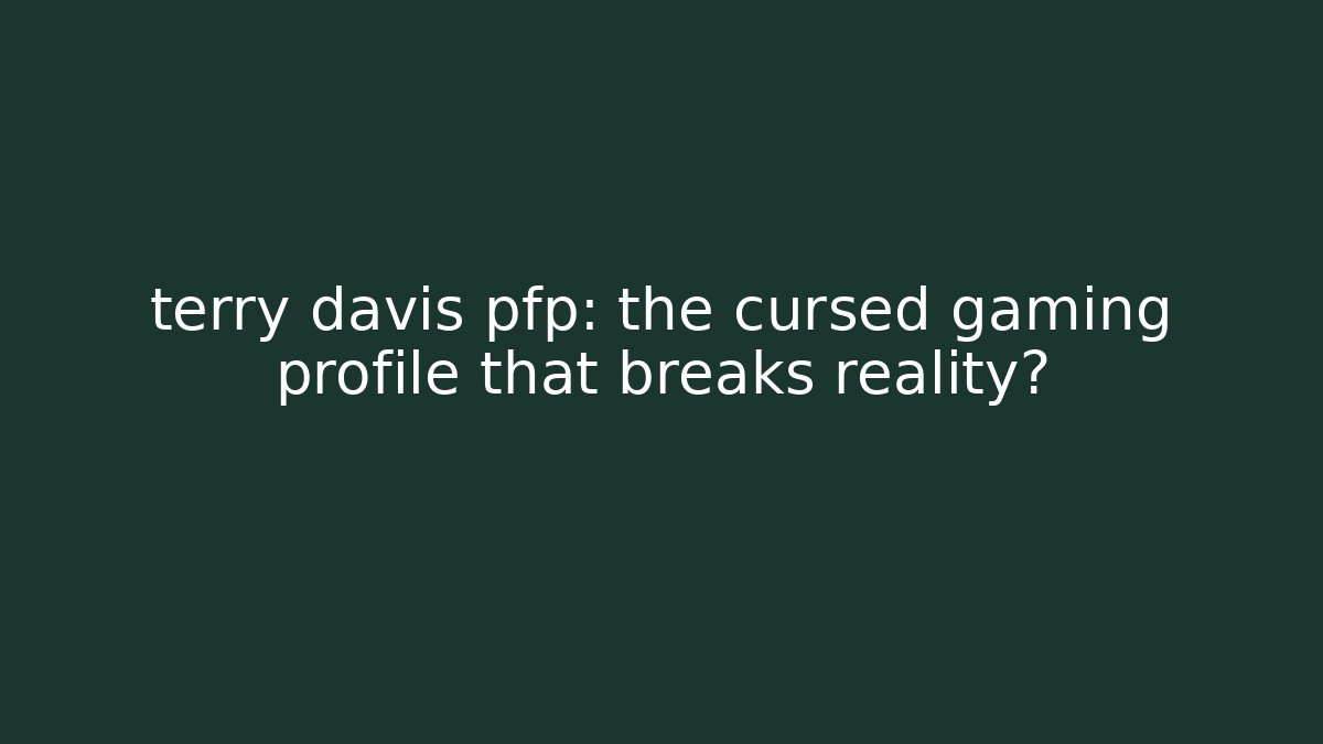 terry davis pfp: the cursed gaming profile that breaks reality?