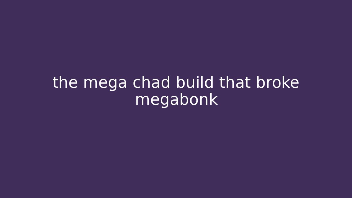 the mega chad build that broke megabonk